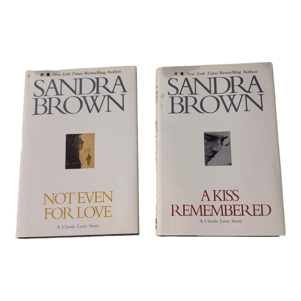 *2 for $20* Sandra Brown Not Even for Love & A Kiss Remembered Hardcover Books